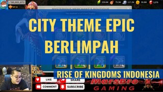 CITY THEME BERLIMPAH DI ANNIVERSARY EVENT [ RISE OF KINGDOMS INDONESIA ]