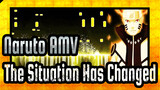 [Naruto AMV] The Situation Has Changed / Fonzi M