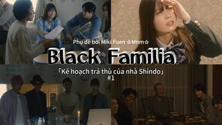 [Vietsub] Black Familia ~ Shindoke no Fukushu tập 1