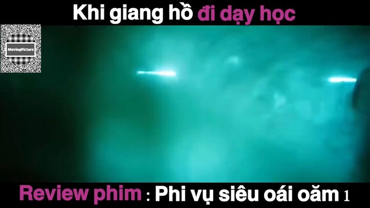 (P5) Khi GIang Hồ Đi Dạy Học #ReviewPhim