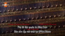 Sử Thi EP 19 [Sub Việt]