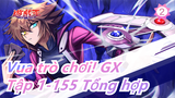 [Vua trò chơi! GX] Tập 1-155 Tổng hợp, lồng tiếng Anh, không Phụ đề_A2