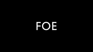 FOE  _1080p