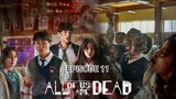 All OF US ARE DEAD S1 Episode 11 [Sub Indo]