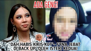 ‘Dah Habis Kikis kut’- Fyna Jebat Di’Back Up’ Oleh Isteri Kedua!