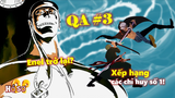 [Q&A #3]. Enel trở lại? – Tại sau Luffy đánh trúng được Enel? Xếp hạng các chỉ huy số 1!