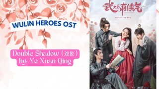 Double Shadow (双影) by- Ye Xuan Qing - Wulin Heroes OST