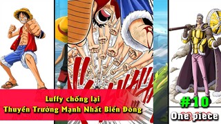 Tiến Hóa Sức Mạnh One piece【Mùa II-4】Luffy Vs Krieg - Thuyền Trưởng Mạnh Nhất Biển Đông