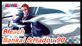 Bleach|[Most Epic Bleach] Resurrección &Bankai &Hadou 90