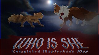 Who Is She . . . // A Complete Mapleshade MAP