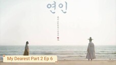 My Dearest Part 2 Ep 6 Eng Sub