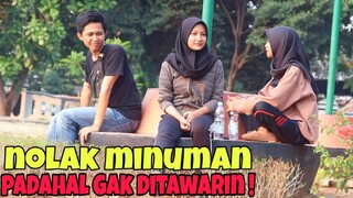 NOLAK MINUMAN, PADAHAL GAK DITAWARIN.. ASLI BIKIN NGAKAK WKWKWK