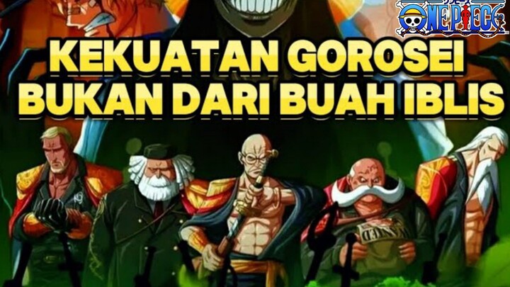 Inilah Bukti Gorosei bukan pengguna buah iblis