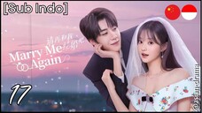 Marry Me Again (2025) – Eps. 17 [Sub Indo]