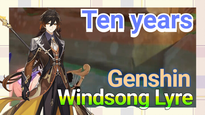 [Genshin, Windsong Lyre] "Ten Years" dengan nota piano