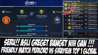 GREGET BANGET!! FRIENDLY MATCH PERKORO VS SIRAYIEM TOP 1 GLOBAL FIFA MOBILE | FIFA MOBILE INDONESIA