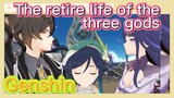 The retire life of the three gods