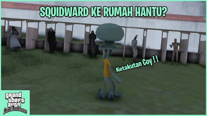 SQUIDWARD PERGI KE RUMAH HANTU - GTA Lucu Spongebob