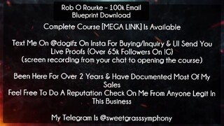 Rob O Rourke Course 100k Email Blueprint Download