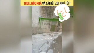 Troll nóc nhà và cái kết vui như tết