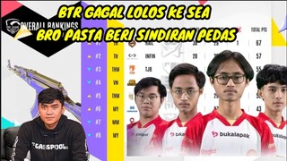 BTR GAGAL LOLOS KE SEA || BRO PASTA BERI SINDIRAN PEDAS