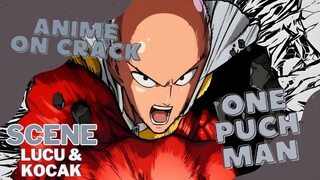 ANIME MEME ON CRACK|| ONE PUCH MAN||Kompilasi Video Kocak di Film Anime ini😭🤣