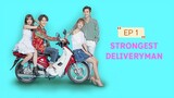 STRONGEST DELIVERYMAN EP1