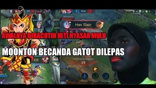 AWALNYA DIBACOTIN TAPI LIAT REAKSINYA!! MOONTON BECANDA GATOT DILEPAS||MOBILE LAGENDS||KUNYUK LPG