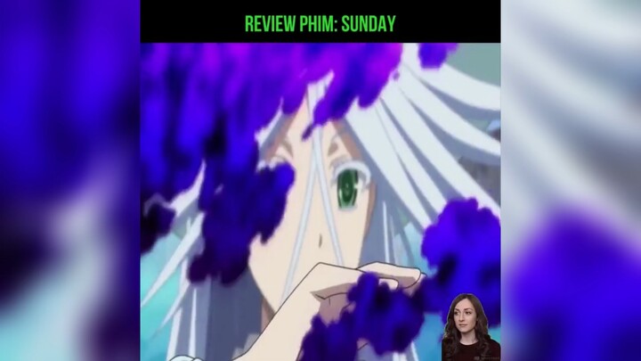 #anime #review phim: SUNDAY p5