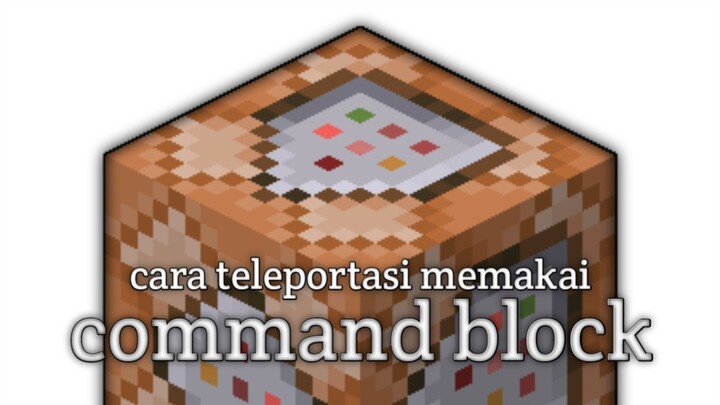 Cara teleportasi menggunakan command block di Minecraft PE