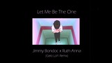 Jimmy Bondoc x Ruth Anna (Cover) Let Me Be The One (Gelo Lofi Remix)