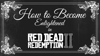 How to Become Enlightened in Red Dead Online