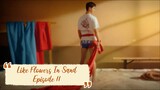 Like Flowers In Sand Ep.11 (Sub Indo)