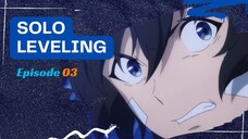 Solo Leveling - Episode 3 [Musim 1]