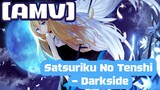 [AMV] Satsuriku No Tenshi - Darkside