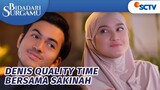 Senangnyaa!! Denis dan Sakinah Quality Time Berdua | Bidadari Surgamu - Episode 249