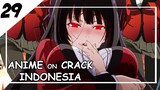 Terlalu Sulit Karena Sangat Menggoda Iman [ Anime On Crack Indonesia ] 29