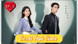 🇨🇳 CERAI TAPI CINTA 💔 2025 EP : 1