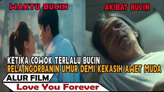 COWOK TERBUCIN!! Cinta Beda Usia , Ngorbanin Umur Demi Kekasih | Alur Cerita Love You Forever (2019)