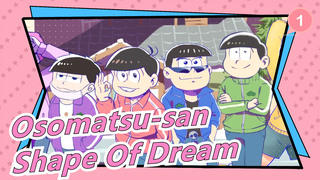 [Osomatsu-san/Hand Drawn MAD] Shape Of Dream [The Movie]_1