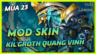 Mod Skin Kil'Groth Quang Vinh Mới Nhất Mùa 23 Có Icon Không Lỗi Mạng | Yugi Gaming