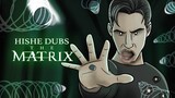 HISHE Dubs - The Matrix (Comedy Recap) Featuring Neebs Gaming