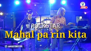 Mahal pa rin kita - Rockstar | Sweetnotes Live Cover