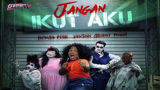 Jangan Ikut Aku (Episode 1)