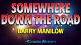 Somewhere Down the Road - Barry Manilow [Karaoke Version]