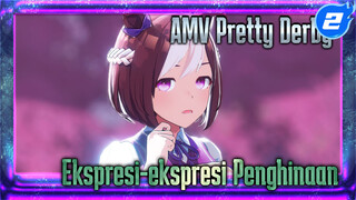 Ekspresi-ekspresi Penghinaan | AMV Pretty Derby_2