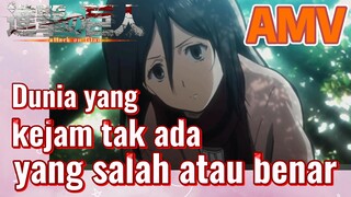 [Attack on Titan] AMV | Dunia yang kejam tak ada yang salah atau benar