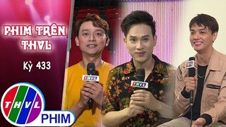 Phim Trên THVL - Kỳ 433: Gặp gỡ diễn viên NGUYÊN VŨ, PHÚC ZELO, PHẠM HUỲNH HỮU TÀI| BÊN BỜ HẠNH PHÚC