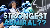 Ranking the STRONGEST ADMIRALS | One Piece Discussion