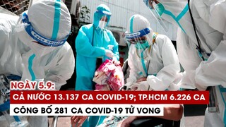 Ngày 5/9: Cả nước 13.137 ca Covid-19, 9.211 ca khỏi | TP.HCM 6.226 ca